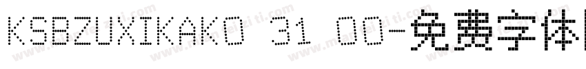 KSBZUXIKAK0 31 00字体转换